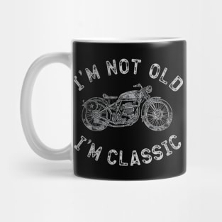 Im Not Old Im Classic Mug